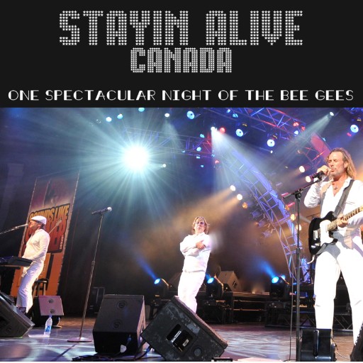 Stayin Alive Canada - One Spectacular Night of The Bee Gees concerts in Boise.